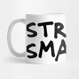 Street Smarts! Mug